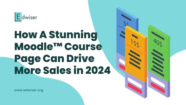How A Stunning Moodle Course Page Can Drive More Sales in 2024