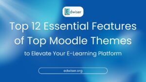 Top 12 Essential Features of Top Moodle Themes