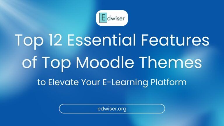Top 12 Essential Features of Top Moodle Themes