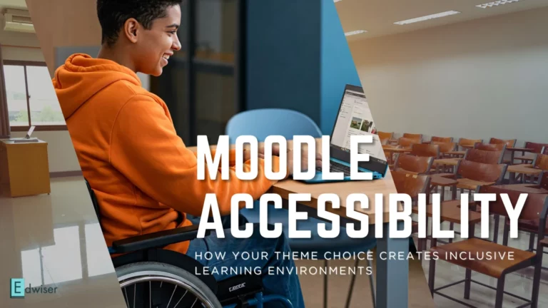Moodle Accessibility How Your Theme Choice Creates Inclusive Learning Environments